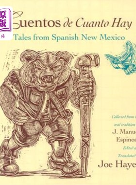 海外直订Cuentos de Cuanto Hay: Tales from Spanish New Mexico Cuentos de Cuanto Hay:西班牙新墨西哥的故事=古代故事
