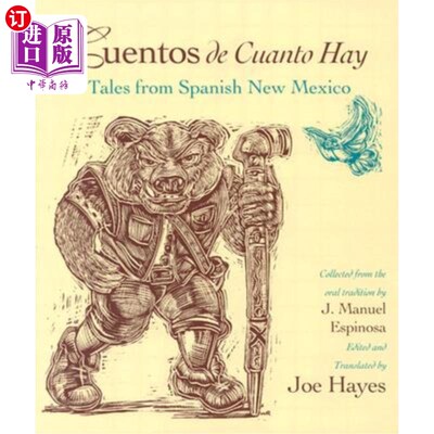 海外直订Cuentos de Cuanto Hay: Tales from Spanish New Mexico Cuentos de Cuanto Hay:西班牙新墨西哥的故事=古代故事