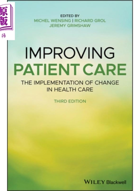现货 改善患者护理 实施医疗保健变革 Improving Patient Care Michel Wensing 英文原版【中商原版】wiley