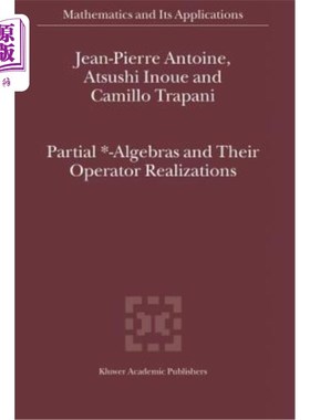 海外直订Partial *- Algebras and Their Operator Realizations 偏*-代数及其算子实现