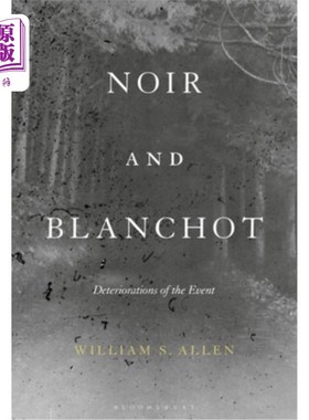 海外直订Noir and Blanchot: Deteriorations of the Event 黑色与布朗肖:事件的恶化