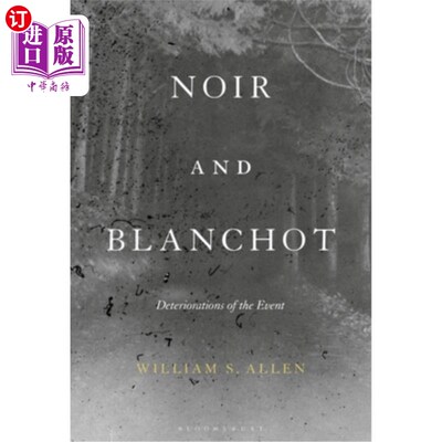 海外直订Noir and Blanchot: Deteriorations of the Event 黑色与布朗肖:事件的恶化