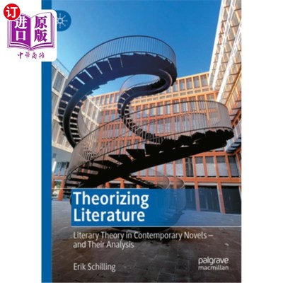 海外直订Theorizing Literature: Literary Theory in Contemporary Novels - And Their Analys Theorizing