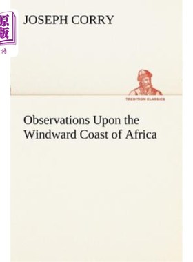 海外直订Observations Upon the Windward Coast of Africa 对非洲向风海岸的观察