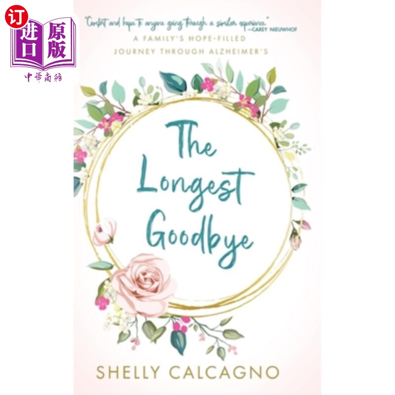 海外直订医药图书The Longest Goodbye: A Family's Hope-Filled Journey Through Alzheimer's 长的告别:一个家庭充满希望的