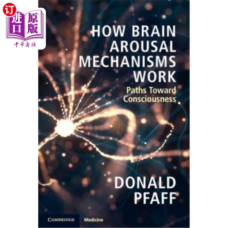 海外直订医药图书How Brain Arousal Mechanisms Work: Paths Toward Consciousness 大脑唤醒机制如何工作：通向意识的路径