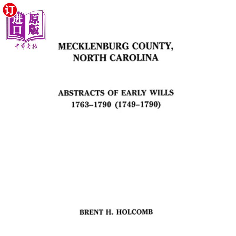 海外直订Mecklenburg County, North Carolina. Abstracts of Early Wills, 1763-1790 (1749-17 北卡罗来纳州的梅克伦堡县。