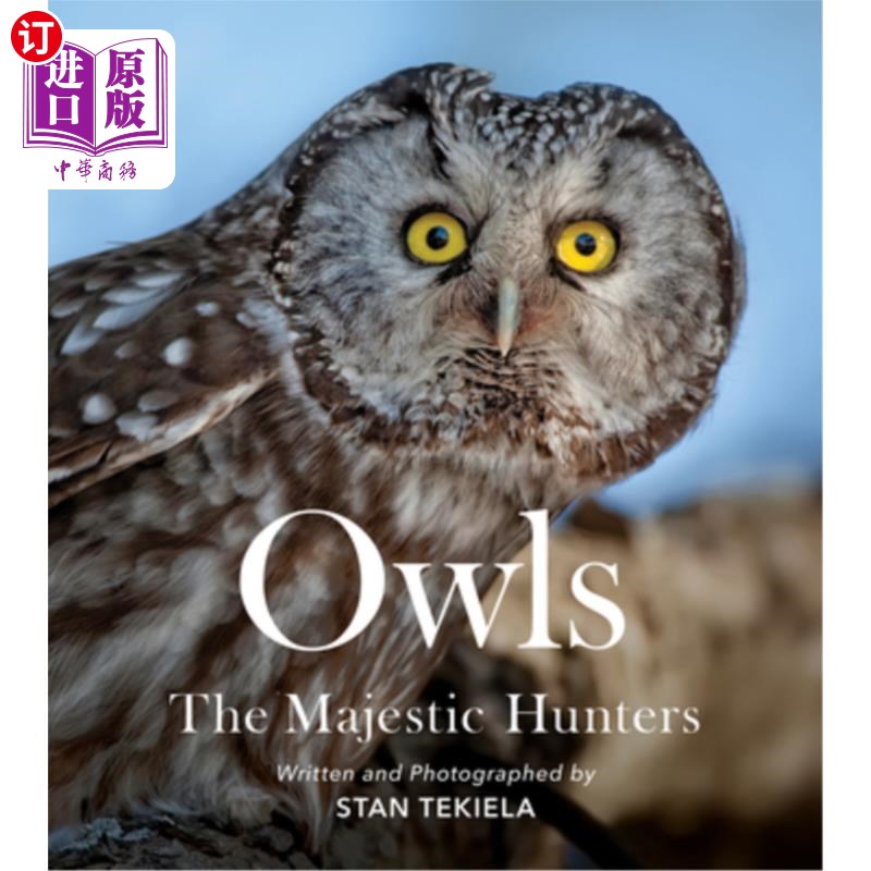 海外直订Owls: The Majestic Hunters 猫头鹰:威严的猎人