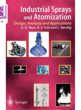 海外直订Industrial Sprays and Atomization: Design, Analysis and Applications 工业喷雾和雾化:设计，分析和应用