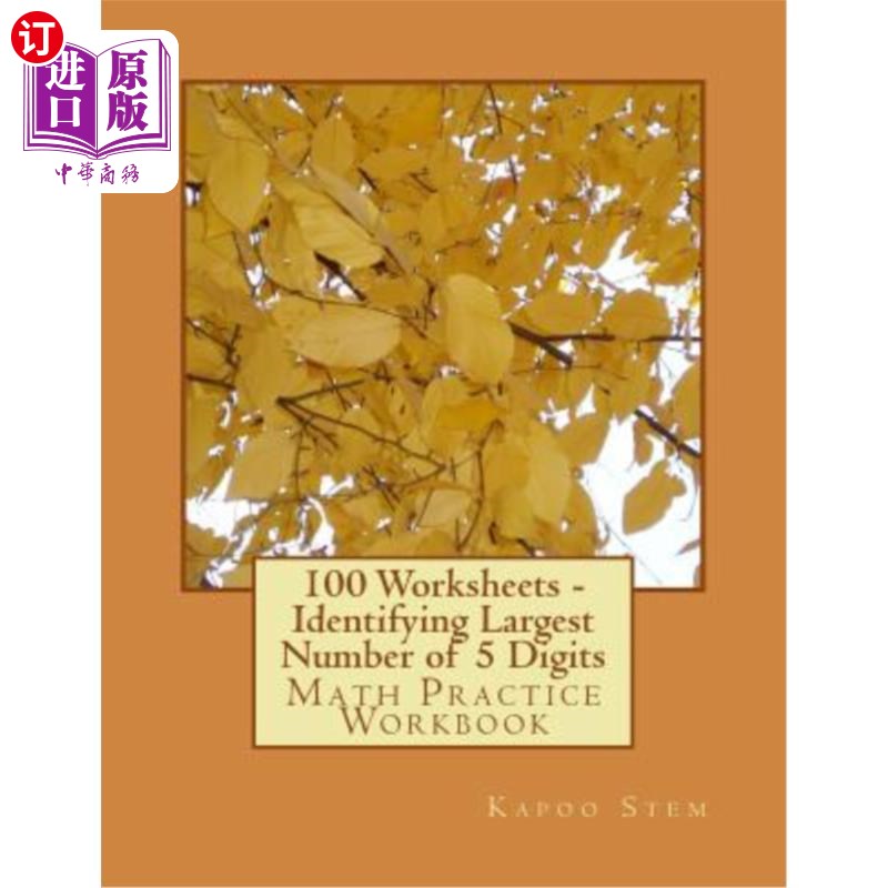 海外直订100 Worksheets - Identifying Largest Number of 5 Digits: Math Practice Workbook 100份工作表-确定最大5位数：