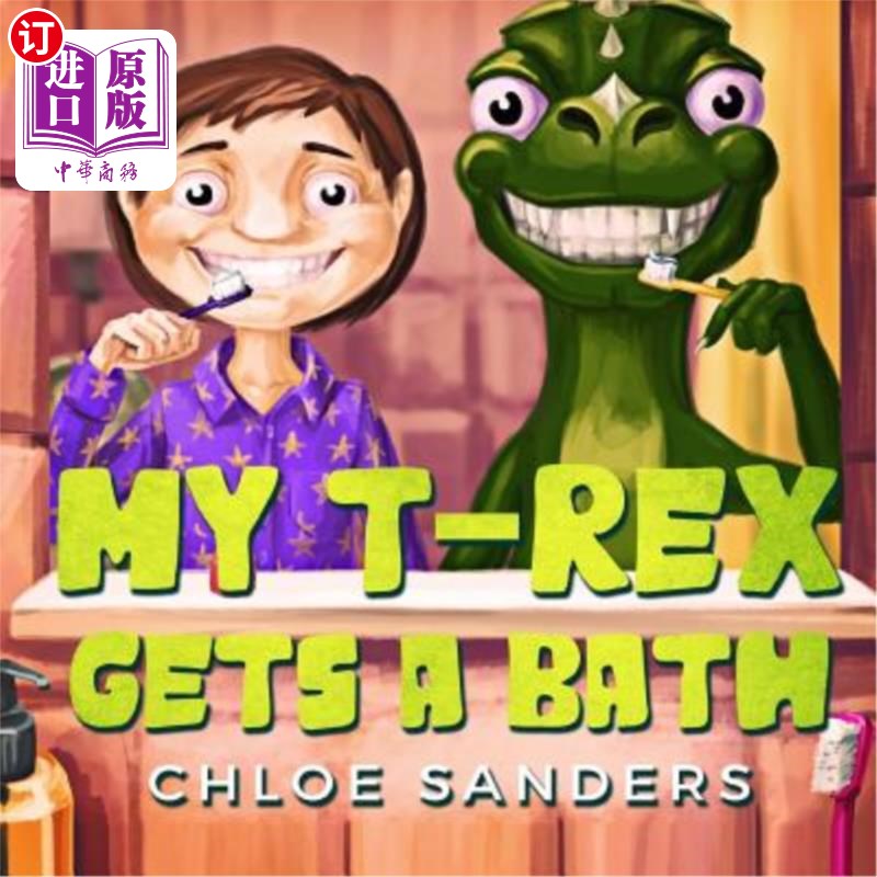 海外直订My T- Rex Gets a Bath: (Bedtime story about a Boy and his Pet Dinosaur, Picture  我的霸王龙洗澡：（关于一个
