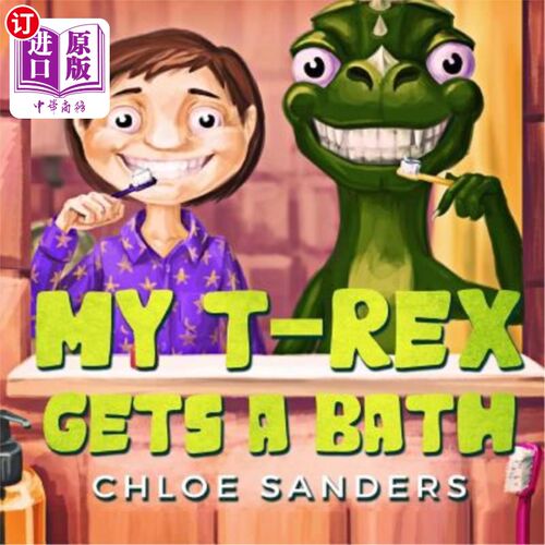 海外直订My T- Rex Gets a Bath: (Bedtime story about a Boy and his Pet Dinosaur, Picture  我的霸王龙洗澡：（关于一个