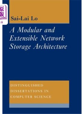 海外直订A Modular and Extensible Network Storage Architecture 模块化和可扩展的存储架构
