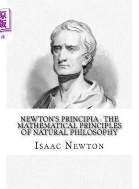 海外直订Newton's Principia: the mathematical principles of natural philosophy: To which  牛顿原理：自然哲学的数学原
