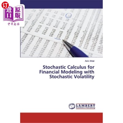 海外直订Stochastic Calculus for Financial Modeling with Stochastic Volatility 随机波动率金融模型的随机微积分