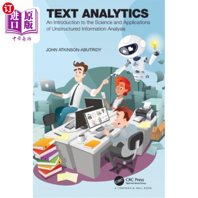 海外直订Text Analytics: An Introduction to the Science and Applications of Unstructured  文本分析:介绍非结构化信息