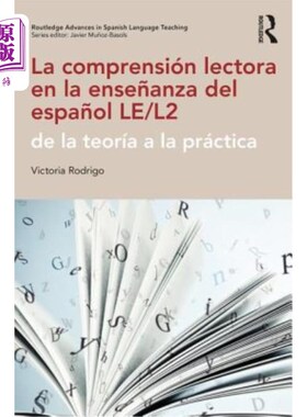 海外直订La Comprensión Lectora En La Ense?anza del Espa?ol Le/L2: de la Teoría a la Prác La Compens