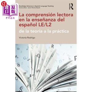 海外直订La Comprensión Lectora En La Ense?anza del Espa?ol Le/L2: de la Teoría a la Prác La Compens
