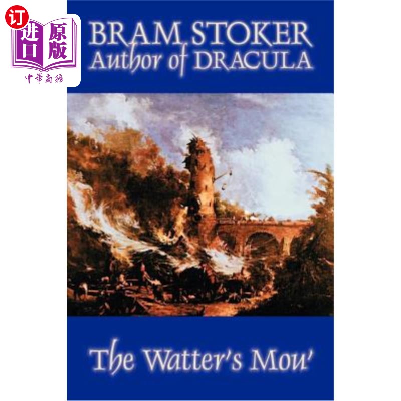 海外直订The Watter's Mou' by Bram Stoker, Fiction, Classics 布拉姆·斯托克的《沃特的备忘录》，小说，经典