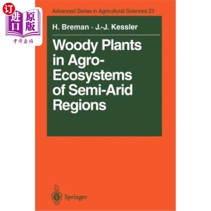 海外直订Woody Plants in Agro-Ecosystems of Semi-Arid Regions: With an Emphasis on the Sa 半干旱地区农业生态系统中的木本