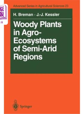海外直订Woody Plants in Agro-Ecosystems of Semi-Arid Regions: With an Emphasis on the Sa 半干旱地区农业生态系统中的木本