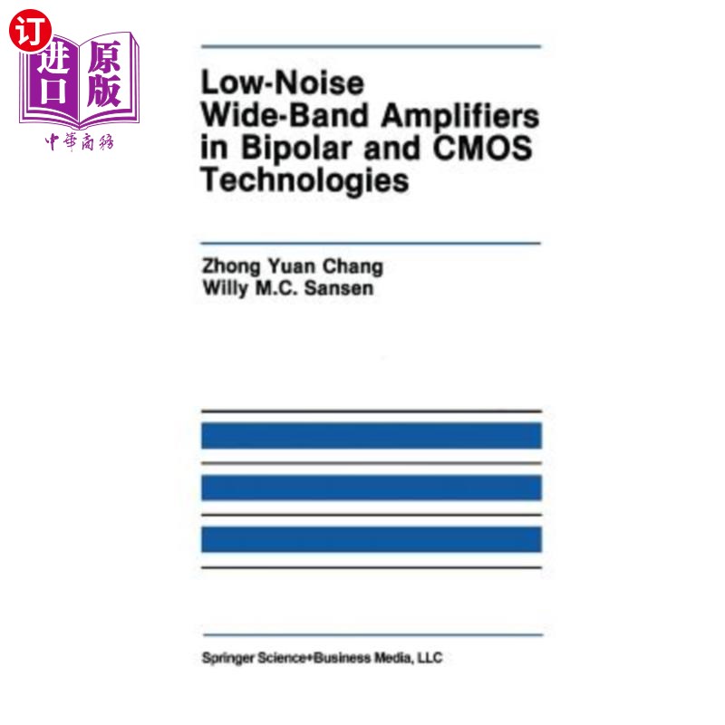 海外直订Low-Noise Wide-Band Amplifiers in Bipolar and CMOS Technologies 双极和CMOS技术中的低噪声宽带放大器