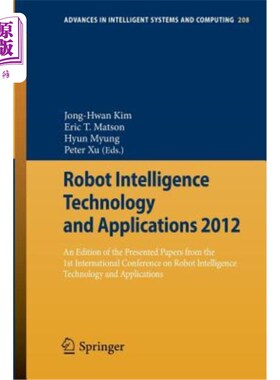 海外直订Robot Intelligence Technology and Applications 2012: An Edition of the Presented 2012年机器人智能技术与应用