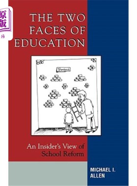海外直订The Two Faces of Education: An Insider's View of School Reform 教育的两面:一个内人士对学校改革的看法