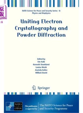 海外直订Uniting Electron Crystallography and Powder Diffraction 电子晶体学与粉末衍射的结合