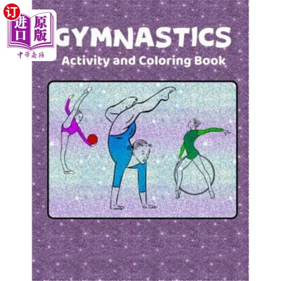 海外直订Gymnastics Activity and Coloring Book: Original Art Line Drawings for Coloring a
