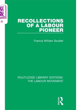 海外直订Recollections of a Labour Pioneer 一个劳动先锋的回忆