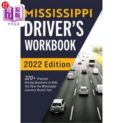 海外直订Mississippi Driver's Workbook: 320+ Practice Driving Questions to Help You Pass  密西西比司机的工作手册:320
