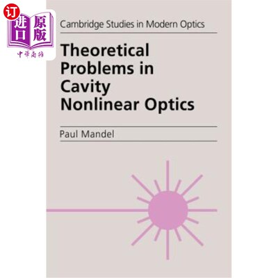 海外直订Theoretical Problems in Cavity Nonlinear Optics 腔非线性光学的理论问题