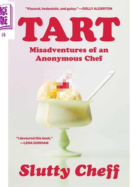 挞 一位匿名厨师的奇遇 Tart Misadventures of an Anonymous Chef 英文原版 Slutty Cheff【中商原版】