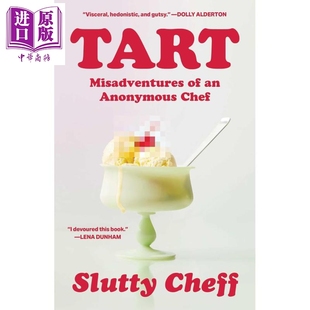 Tart 中商原版 Chef 一位匿名厨师 奇遇 英文原版 Misadventures Cheff 挞 Slutty Anonymous