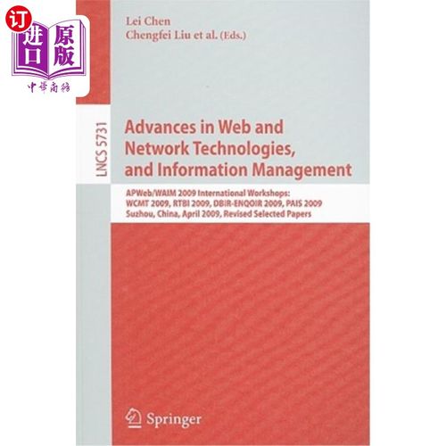 海外直订Advances in Web and Network Technologies, and Information Managament: APWeb/WAIM Web和技术的进展，信息