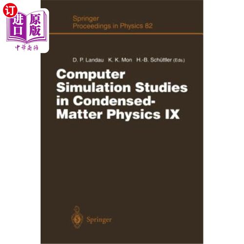 海外直订Computer Simulation Studies in Condensed-Matter Physics IX: Proceedings of the N 凝聚态物理的计算机模拟研究