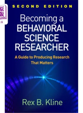 海外直订Becoming a Behavioral Science Researcher: A Guide to Producing Research That Mat 成为一名行为科学研究者:制