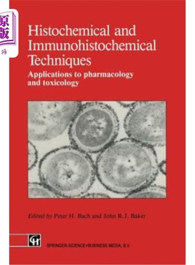 海外直订医药图书Histochemical and Immunohistochemical Techniques: Applications to Pharmacology a 组织化学和免疫组化