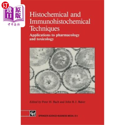 海外直订医药图书Histochemical and Immunohistochemical Techniques: Applications to Pharmacology a 组织化学和免疫组化