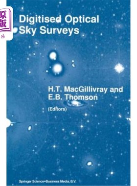 海外直订Digitised Optical Sky Surveys: Proceedings of the Conference on 'Digitised Optic 数字化光学天空调查：1991年