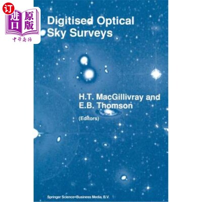 海外直订Digitised Optical Sky Surveys: Proceedings of the Conference on 'Digitised Optic 数字化光学天空调查：1991年