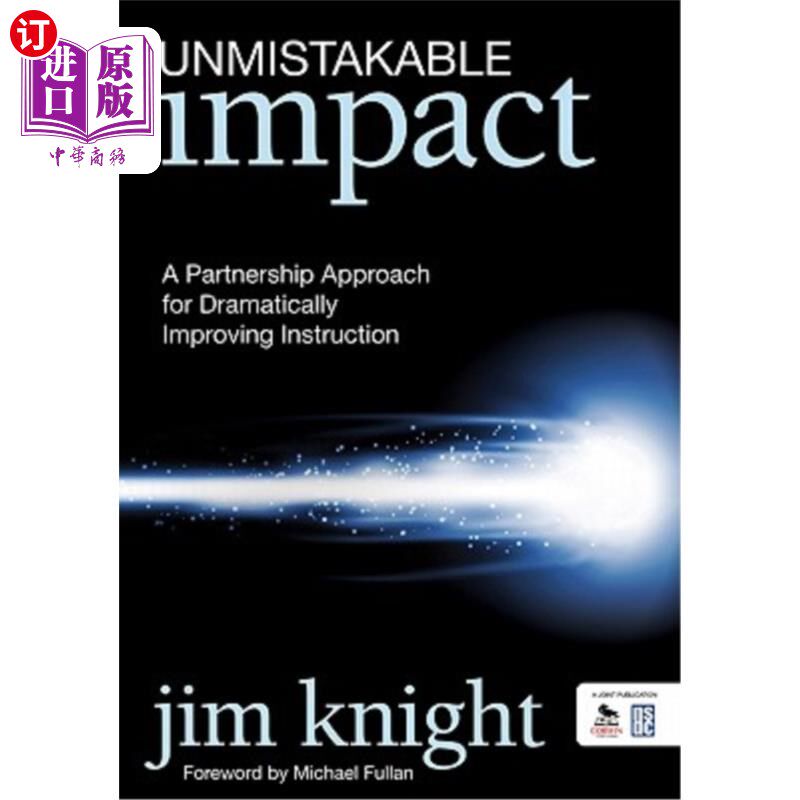 海外直订Unmistakable Impact: A Partnership Approach for Dramatically Improving Instructi 明确无误的影响：显著改善教