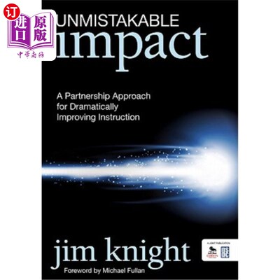 海外直订Unmistakable Impact: A Partnership Approach for Dramatically Improving Instructi 明确无误的影响：显著改善教