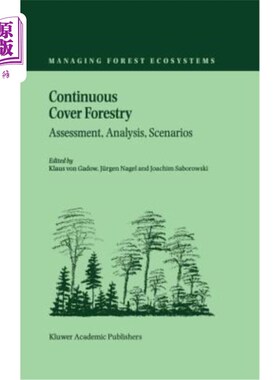 海外直订Continuous Cover Forestry: Assessment, Analysis, Scenarios 连续覆盖林业：评估、分析、设想