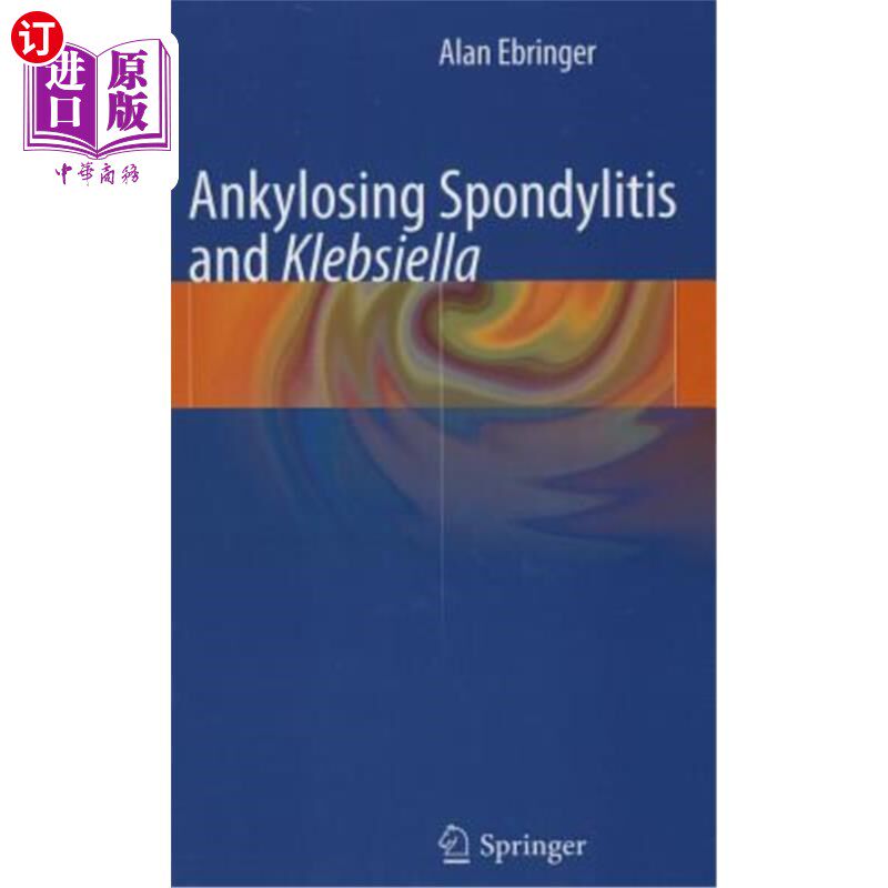 海外直订医药图书Ankylosing Spondylitis and Klebsiella 强直性脊柱炎和克雷伯氏菌
