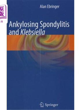 海外直订医药图书Ankylosing Spondylitis and Klebsiella 强直性脊柱炎和克雷伯氏菌
