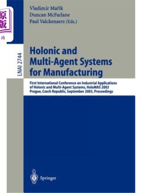 海外直订Holonic and Multi-Agent Systems for Manufacturing: First International Conferenc 制造业的全息和多智能体系统