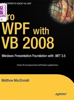 海外直订Pro WPF with VB 2008: Windows Presentation Foundation with .Net 3.5 具有VB 2008的Pro WPF：Windo