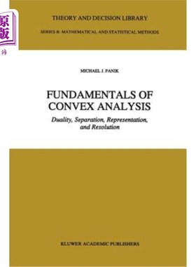 海外直订Fundamentals of Convex Analysis: Duality, Separation, Representation, and Resolu 凸分析的基本原理：对偶、分